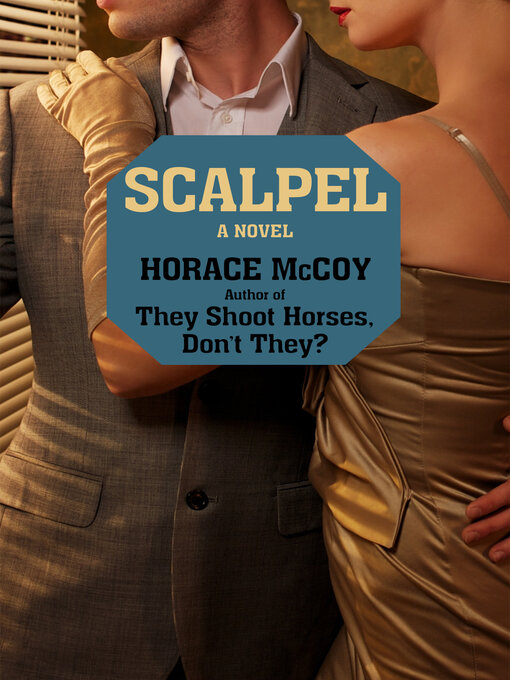 Title details for Scalpel by Horace McCoy - Available